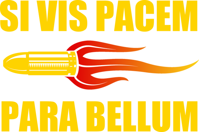 Si Vis Pacem Para Bellum 