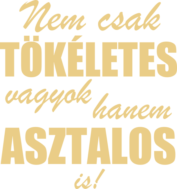 Tökéletes Asztalos