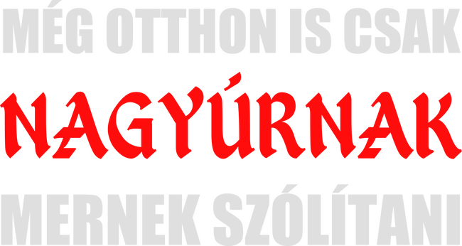 Szólithatsz nagyúrnak