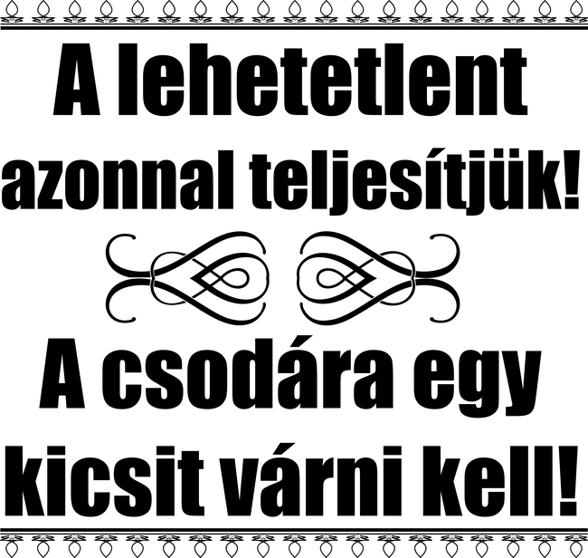 Lehetetlent azonnal