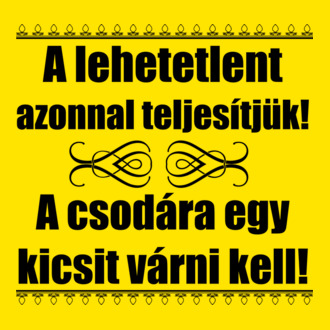 Lehetetlent azonnal