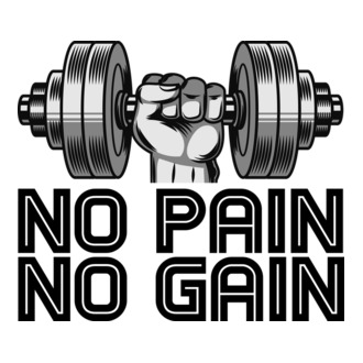 No Pain - No Gain