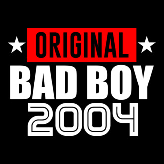 Original Bad Boy 2004