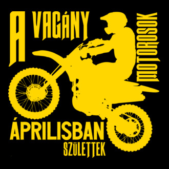 Vagány motoros (április)